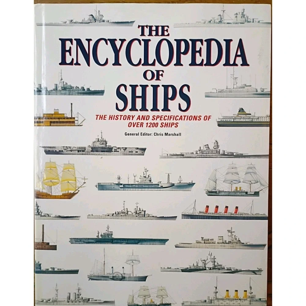 The Encyclopedia‎ of Ships - Over 1200 Ships